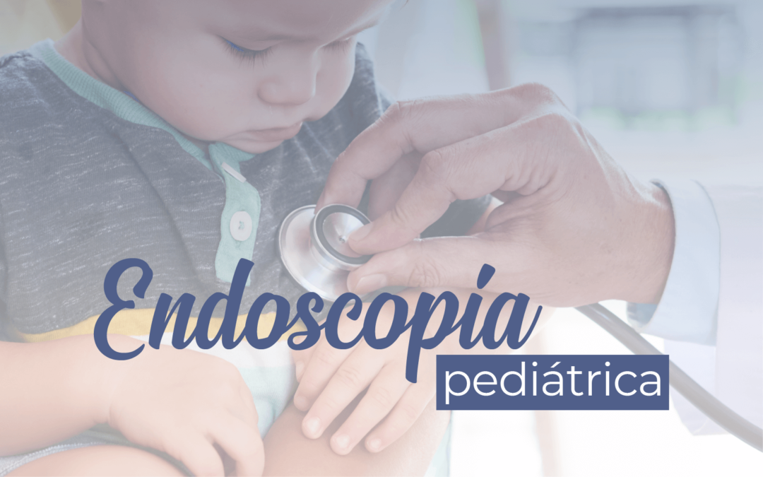 Endoscopia pediátrica